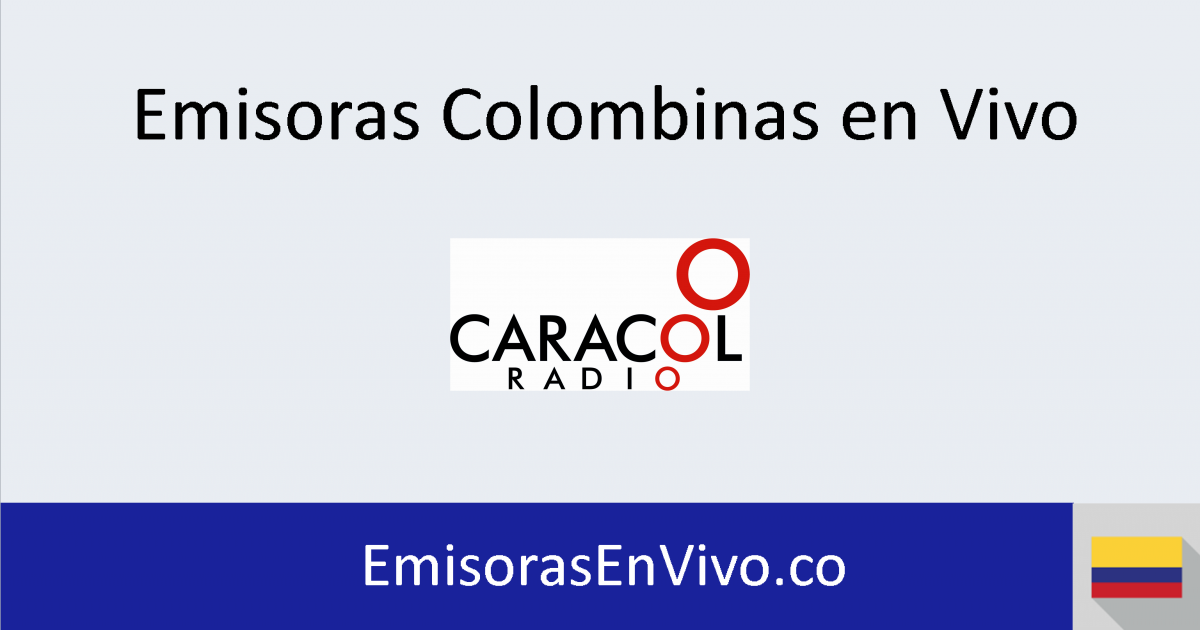 Caracol Radio En Vivo - Emisoras En Vivo