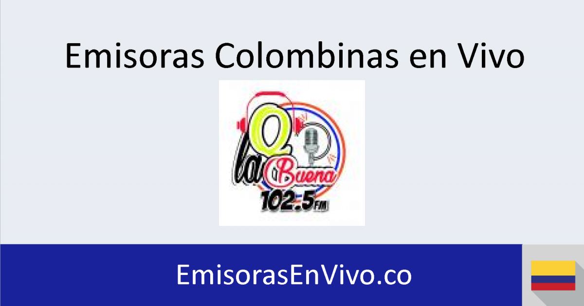 La Q Buena Medellin en vivo Emisoras en vivo